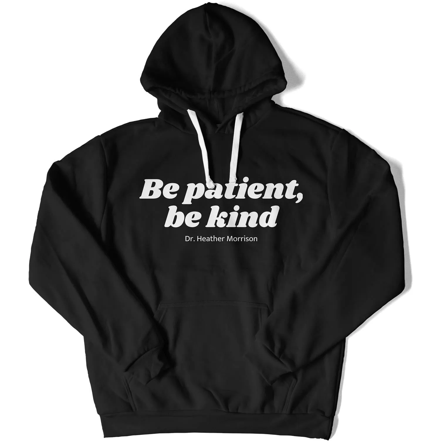 Be Patient, Be Kind Unisex Hoodie