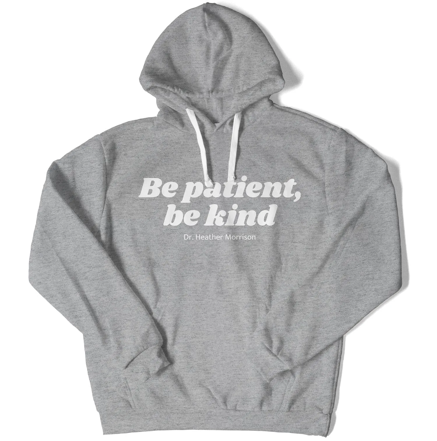 Be Patient, Be Kind Unisex Hoodie