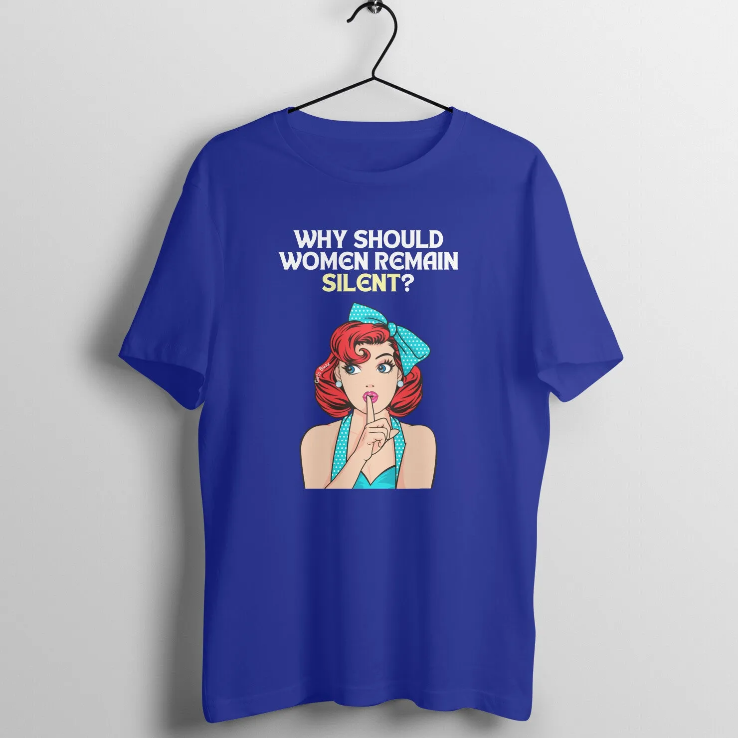 Boyfriend Fit Blue Feminist Women Cotton Tshirt - Why Should Women Remain Silent